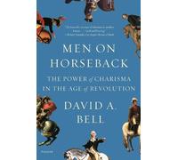 David A. Bell Men on Horseback (Tascabile)