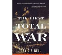 David A Bell The First Total War (Tascabile)