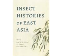 David A. Bello Insect Histories of East Asia (Tascabile)