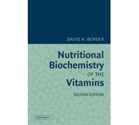 David A. Bender Nutritional Biochemistry of the Vitamins (Tascabile)