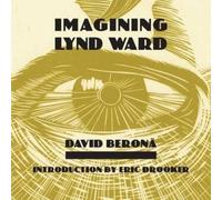 David A Beronä Imagining Lynd Ward (Tascabile)