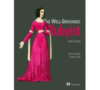 David A. Black The Well-Grounded Rubyist, Fourth Edition (Tascabile)