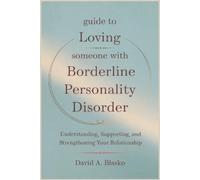 David A Blasko Guide to Loving Someone with Borderline Personality D (Tascabile)