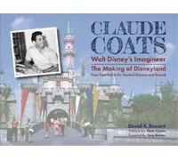 David A Bossert Claude Coats: Walt Disney's Imagineer (Copertina rigida)