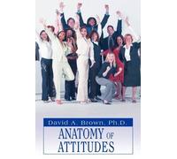 David a Brown Ph D David a Brown Anatomy of Attitudes (Tascabile)