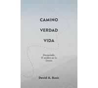 David a Busic El Camino, la Verdad y la Vida (Tascabile)