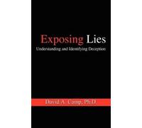 David A. Camp P Exposing Lies: Understanding and Identifying (Copertina rigida)