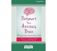 David A Carbonell Outsmart Your Anxious Brain (Tascabile)