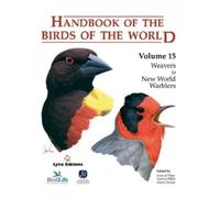 David A Christie Handbook of the Birds of the World. Vol.15 (Copertina rigida)