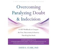 David A. Clark Overcoming Paralyzing Doubt and Indecision (Tascabile)