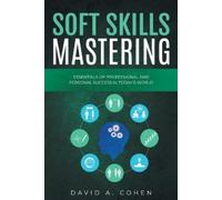 David A Cohen Soft Skills Mastering (Tascabile)