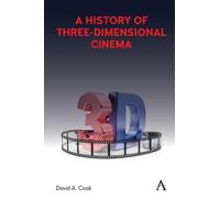 David A. Cook A History of Three-Dimensional Cinema (Copertina rigida)