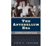 David A. Copeland The Antebellum Era (Copertina rigida)