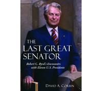 David A. Corbin The Last Great Senator (Copertina rigida)