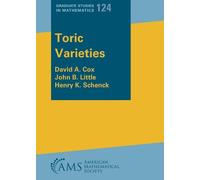 David A. Cox John B. Little Henry K. Schenck Toric Varieties (Tascabile)