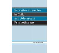 David A. Crensh Evocative Strategies in Child and Adolescent Psychot (Tascabile)