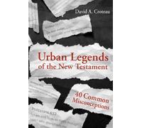 David A Croteau Urban Legends of the New Testament (Tascabile)