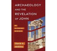 David A. deSilv Archaeology and the Revelation (Tascabile) (PRESALE 20/10/2026)