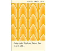 David A. deSilva Judea under Gr nd Roman Rule (Tascabile)