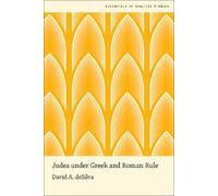 David A. deSilva Judea under Greek and Roman Rule (Tascabile)