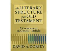 David A. Dorsey The Literary Structure of the Old Testament - A Comm (Tascabile)
