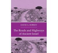 David A Dorsey The Roads and Highways of Ancient Israel (Tascabile)