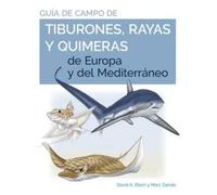 DAVID A. EBERT GUIA DE CAMPO DE LOS TIBURONES, RAYAS Y QUIMERAS DE (Tascabile)