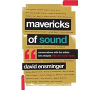 David A. Ensminger Mavericks of Sound (Copertina rigida)