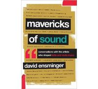 David A. Ensminger Mavericks of Sound (Copertina rigida)