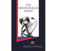 David A F Morgan The Medicolegal Mind (Tascabile)