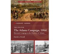 David A Foy The Atlanta Campaign, 1864 (Tascabile) Casemate Illustrated