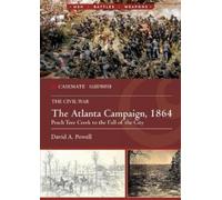 David A Foy The Atlanta Campaign, 1864 (Tascabile) Casemate Illustrated