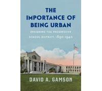 David A. Gamson The Importance of Being Urban (Copertina rigida)