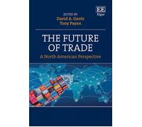 David A. Gantz The Future of Trade (Copertina rigida)