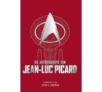 David A. Goodman Die Autobiografie von Jean-Luc Picard (Copertina rigida)