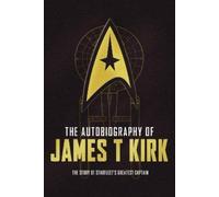 David A. Goodman The Autobiography of James T. Kirk (Copertina rigida)