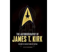 David A. Goodman The Autobiography of James T. Kirk (Copertina rigida)