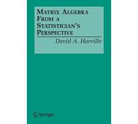 David A. Harville Matrix Algebra From a Statistician's Perspective (Tascabile)