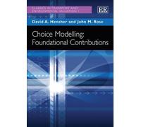 David A. Hensher Choice Modelling: Foundational Contributions (Copertina rigida)