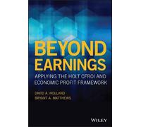 David A. Holland Bryant A. Matthews Beyond Earnings (Copertina rigida)