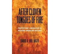 David A. Hollinger After Cloven Tongues of Fire (Tascabile)