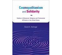 David A. Hollinger Cosmopolitanism and Solidarity (Copertina rigida)