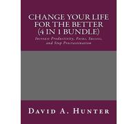 David a Hunter Change Your Life For The Better (4 in 1 Bundle) (Tascabile)