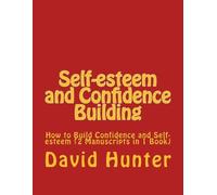 David a Hunter Self-esteem and Confidence Building (Tascabile)