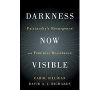David A. J. Richards Carol Gilligan Darkness Now Visible (Tascabile)