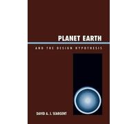David A. J. Seargent Planet Earth and the Design Hypothesis (Tascabile)
