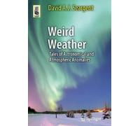 David A. J. Seargent Weird Weather (Tascabile) Astronomers' Universe