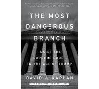 David A. Kaplan The Most Dangerous Branch (Tascabile)