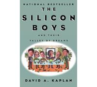 David A. Kaplan The Silicon Boys and Their Valley of Dreams (Tascabile)