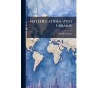 David A Karns NATO Relations With Ukraine (Copertina rigida)